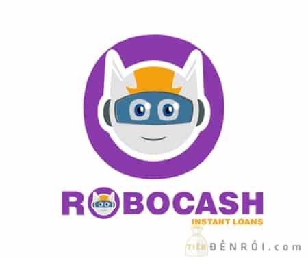 Robocash là ứng dụng vay tiền nhanh online được ra mắt sớm nhất tại Việt Nam