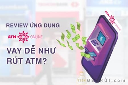 Đừng bỏ qua app ATM Online khi bạn cần vay tiền gấp