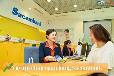 Vay tín chấp Sacombank là hình thức vay vốn không cần phải có một tài sản đảm bảo hay bảo lãnh nào