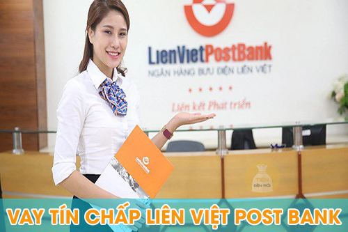 Vay tín chấp Liên Việt Post Bank
