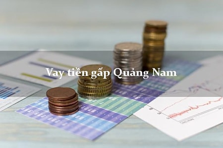 Vay tiền nóng gấp tại Quảng Nam hỗ trợ cho tất cả khách hàng có nhu cầu vay vốn để chi tiêu