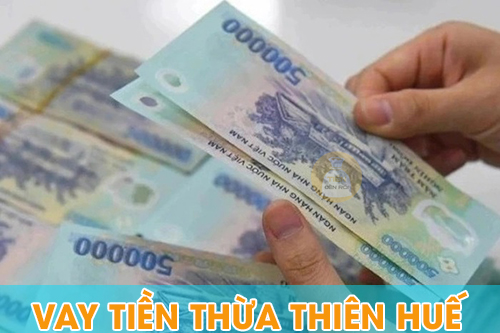 Vay tiền Thừa Thiên Huế